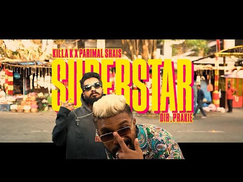 Killa K - Superstar (Prod. Parimal Shais) | Official music video |