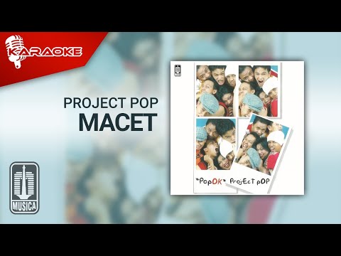 Project Pop – Macet (Official Karaoke Video)