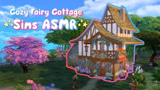 Sims ASMR ✨ Building The Coziest Fairytale Cottage 🧚🏡 Soft Spoken