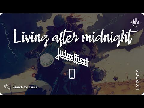 Judas Priest - Living after midnight (Lyrics video for Mobile)