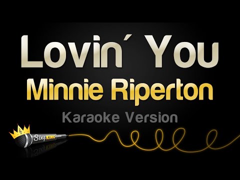 Minnie Riperton – Lovin’ You (Karaoke Version)