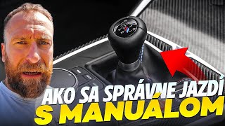 AKO SA SPRAVNE JAZDI S MANUALNOU PREVODOVKOU