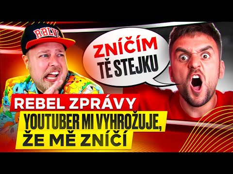 VYHROŽUJE MI, ŽE MĚ ZNÍČÍ - REBEL ZPRÁVY