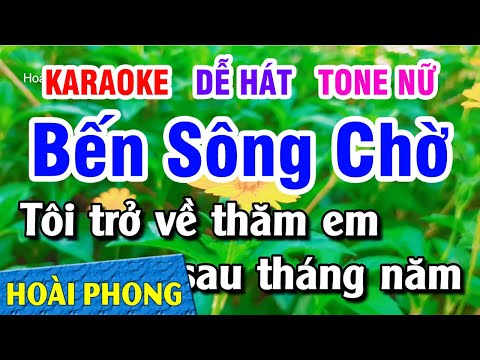 Karaoke Bến Sông Chờ Tone Nữ Nhạc Sống DỄ HÁT | Hoài Phong Organ