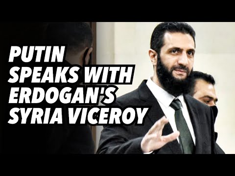 Putin speaks with Erdogan's Syria viceroy