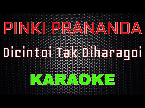 Pinki Prananda - Dicintoi Tak Diharagoi [Karaoke] | LMusical