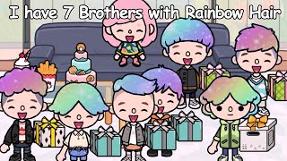I Have 7 Brothers With Rainbow Hair 🌈 | Toca Boca | Toca Life World | Part 2