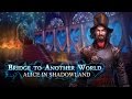 Video for Bridge to Another World: Alice in Shadowland