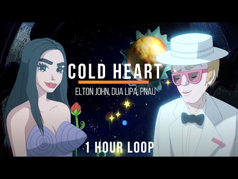 Elton John & Dua Lipa - Cold Heart (PNAU Remix) // 1 HOUR