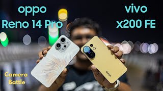 Vivo X200 FE Vs Oppo Reno 14 pro | Camera Comparison