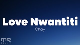 ckay - love nwantiti (lyrics)
