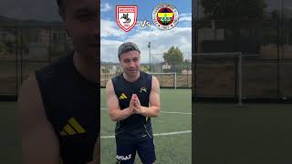 Samsunspor vs Fenerbahçe!🔥#shorts 