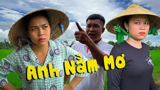 Anh Nằm Mơ #videogiaitri #vochongson #nguyenhuyvlog