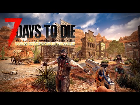 Full Tier Trader Quests Advanced to Burnt Biome ! 7 Days to Die v2.0 Major Update Storms Brewing