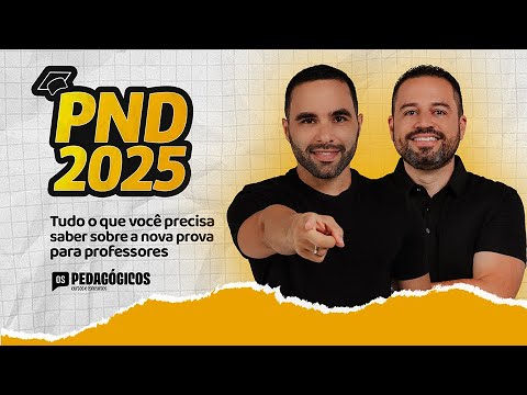 PND 2025: Tudo o que você precisa saber sobre a nova prova para professores | Carlinhos e William