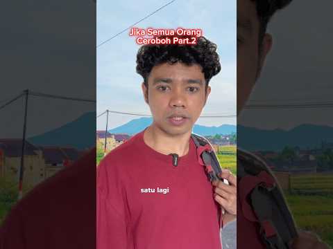 Ketika Semua Orang Ceroboh Kecuali Aku Part.2 || #shorts