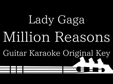 【Guitar Karaoke Instrumental】Million Reasons / Lady Gaga【Original Key】