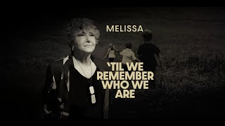 'TIL WE REMEMBER WHO WE ARE
