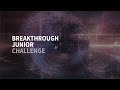 Breakthrough Junior Challenge Overview