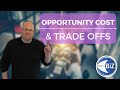 Trade-offs and Opportunity Costs in Business