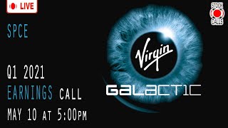 SPCE [-LIVE-] Virgin Galactic Q1 2021 Earnings Call. SPCE stock update. Virgin Galactic stock call.