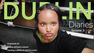 dublin diaries ep.3🍋 | hosted a matcha & pilates event, first ever concert + fast 5k (w/ no trainin)