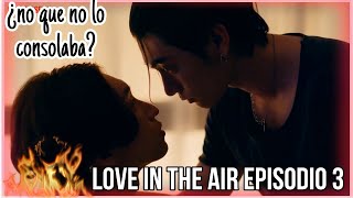 REACCIONAMOS A: LOVE IN THE AIR | EP 3: ¿CÓMO PLANEAS CONQUISTARME?| JUST LIKE TWITTER