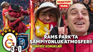 RAMS PARK'TA ŞAMPİYONLUK ATMOSFERİ! 🔥 SÜRPRİZ KONUKLAR! | GALATASARAY 3-0 BAŞAKŞEHİR RAMS PARK VLOG