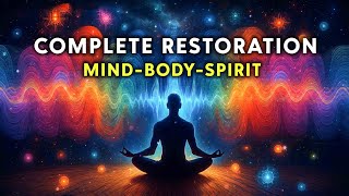 Complete Restoration ➤ 528 Hz Body, Mind & Spirit Healing ➤ Activate All CHAKRAS | Sleep Music
