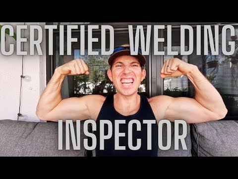 How I Became a CWI (Certified Welding Inspector)