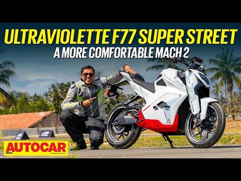 2025 Ultraviolette F77 Super Street review - More comfort, same price | First Ride | Autocar India