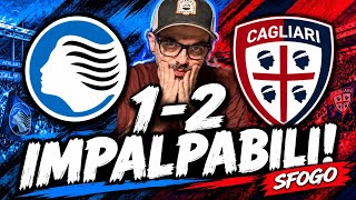 ATALANTA - CAGLIARI 1-2 || SFOGO PACATO! IMPALPABILI!