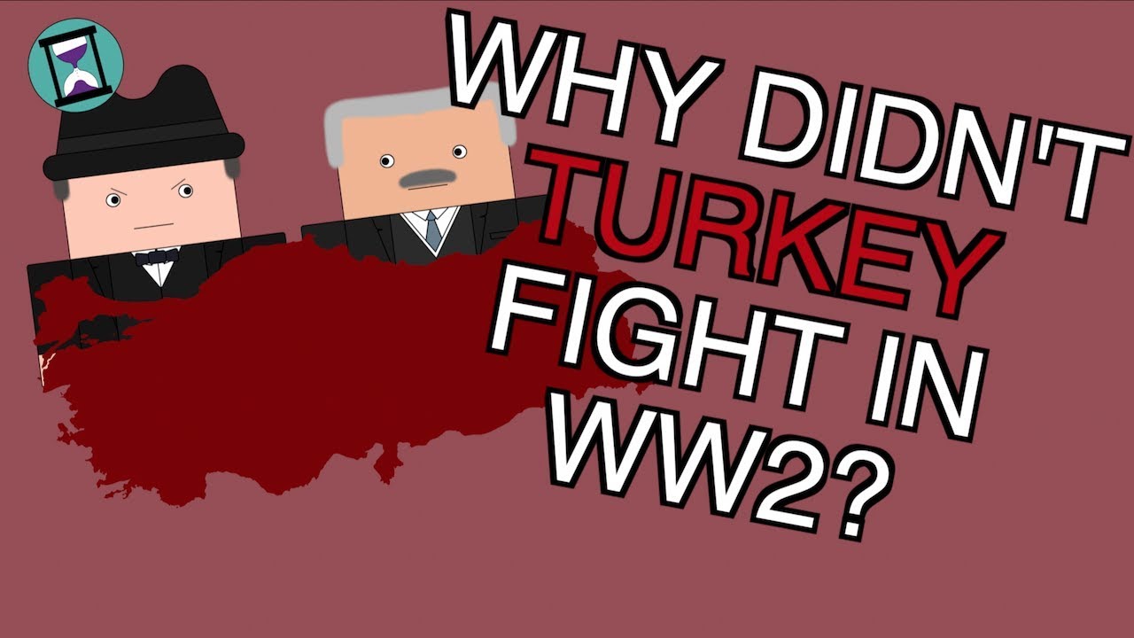 Why didn't Turkey fight in WW2? Documentary