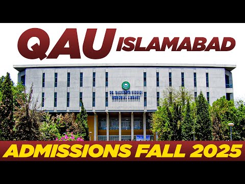 Quaid-i-Azam University (QAU) Islamabad Admissions Fall 2025 | How to Get Admission in QAU Islamabad
