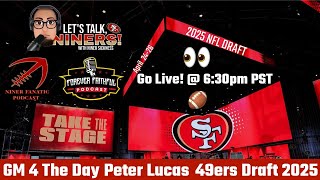 49ers 2025 Mock Draft with GM 4 The Day Peter Lucas