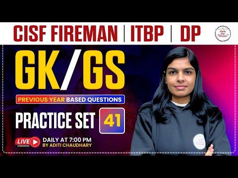 CISF FIREMAN | ITBP | DP | GK/GS Practice Set - 41 | By Aditi Mam | GK/GS Classes