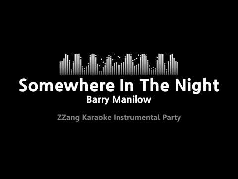 Barry Manilow-Somewhere In The Night (Instrumental) [ZZang KARAOKE]