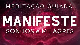 MEDITAÇÃO GUIADA PARA DORMIR – MANIFESTE SONHOS E MILAGRES PODEROSOS
