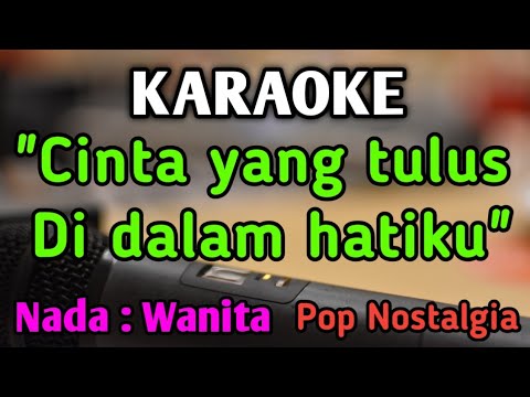 KAU YANG KU SAYANG (Cinta Yang Tulus) - KARAOKE || NADA WANITA CEWEK || Pop Nostalgia || The Rollies