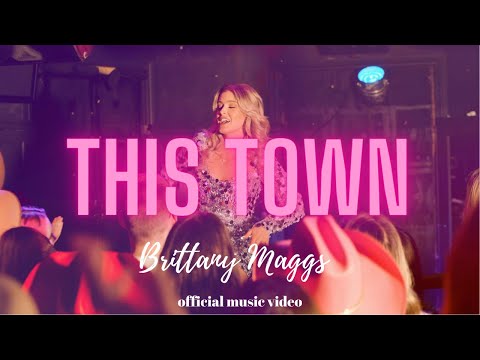 Brittany Maggs - This Town (Official Music Video)