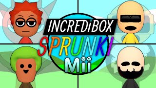 Every INCREDIBOX SPRUNKI Mii EVER!