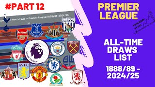 Premier League: Ranking of clubs with the most draws (1888/89 - 2024/25)
