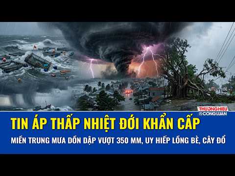 Tin khẩn: Áp thấp nhiệt đới kết hợp không khí lạnh, Quảng Trị - Huế mưa dồn dập vượt 350 mm