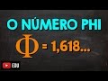 Understanding the Number Phi