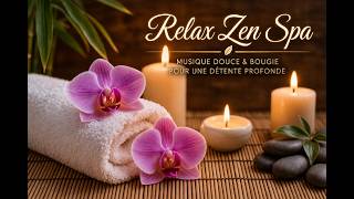 🌸Relax Zen Spa 🌿 Calming Music, Candle Light & Deep Relaxation