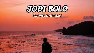 JODI BOLO ( SLOWED & REVERB ) SONG ।। BABAI'S MUSIC CREATION ।।