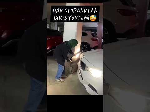 🤫😬 DaR OToPaRKTaN ÇıKıŞ 😅 #otopark #sorunu #küçük #bina #altı #komedi #komik #eğlence #araba #oto