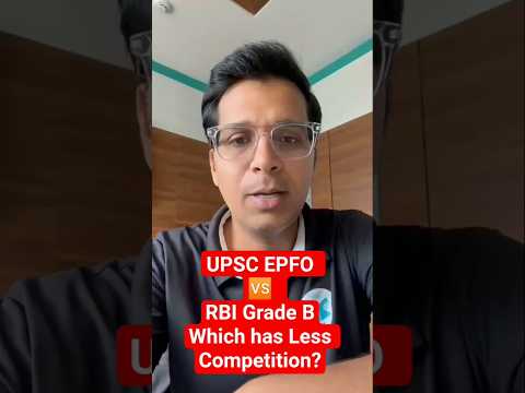UPSC EPFO vs RBI Grade B Competition Level | UPSC EPFO vs RBI Grade B No of Applicants vs Vacancies