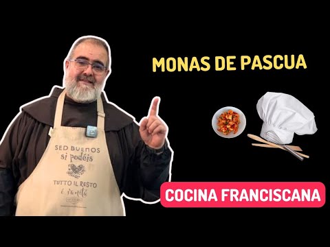 Cocina franciscana: Hoy preparamos Monas de Pascua