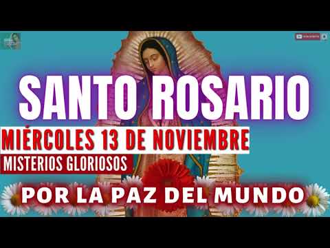 💥EL SANTO ROSARIO CORTO DE HOY MIÉRCOLES 13 DE NOVIEMBRE💥